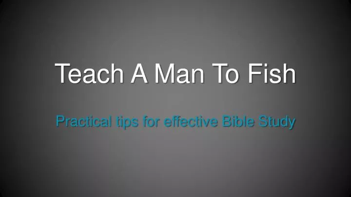 teach a man to fish