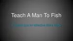 Teach A Man To Fish - slide 1