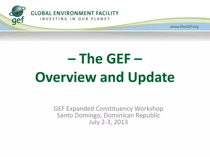 the gef overview and update