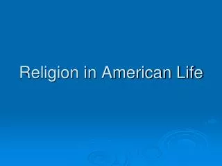 Religion in American Life