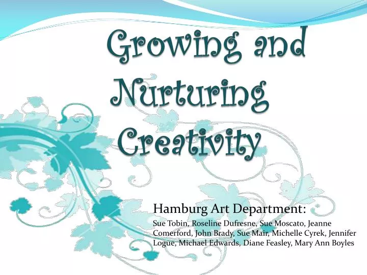 growing and nurturing creativity