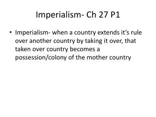 Imperialism- Ch 27 P1