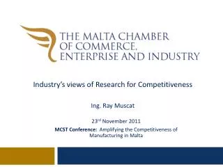 23 rd November 2011 MCST Conference: Amplifying the Competitiveness of Manufacturing in Malta