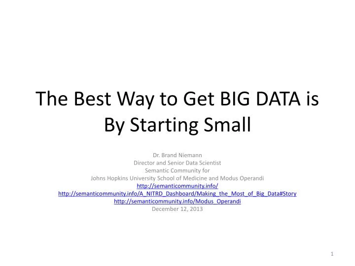 the best way to get big data is by starting small