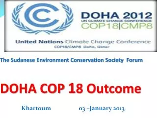 The Sudanese Environment Conservation Society Forum DOHA COP 1 8 Outcome