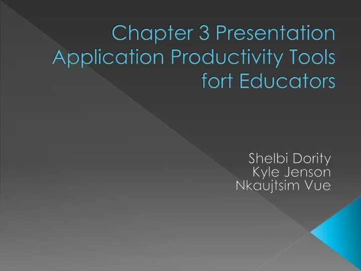 chapter 3 presentation application productivity tools fort educators