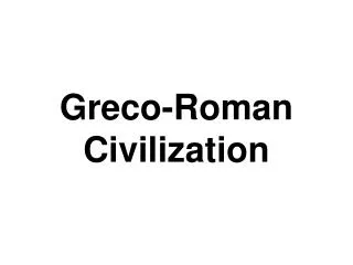 Greco-Roman Civilization