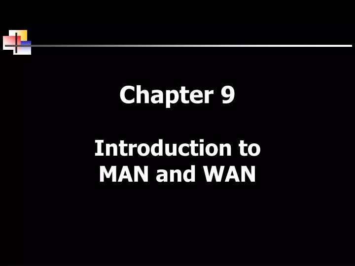 chapter 9 introduction to man and wan