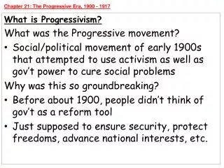 Chapter 21: The Progressive Era, 1900 - 1917