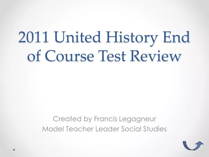 2011 united history end of course test review