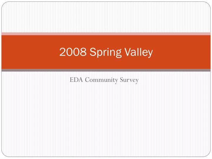 2008 spring valley