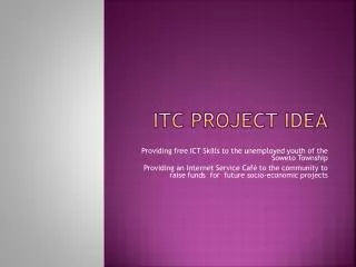 ITC PROJECT IDEA