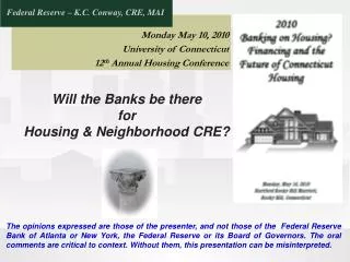Will the Banks be there for Housing &amp; Neighborhood CRE?