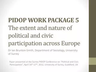 PIDOP WORK PACKAGE 5 The extent and nature of political and civic participation across Europe