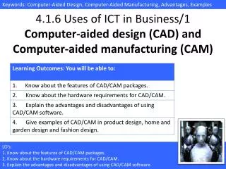 4.1.6 Uses of ICT in Business/1 Computer-aided design (CAD) and Computer-aided manufacturing (CAM)
