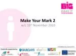 Make Your Mark 2 - slide 1