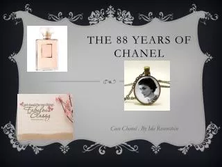 THE 88 YEARS OF CHANEL