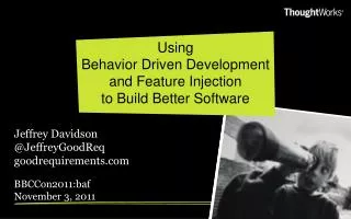Using Behavior Driven Development and Feature Injection to Build Better Software