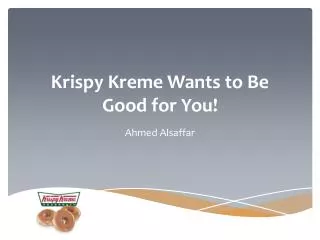 Krispy Kreme Wants to Be Good for You!