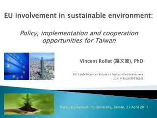 EU involvement in sustainable environment: Policy, implementation and cooperation opportunities for Taiwan