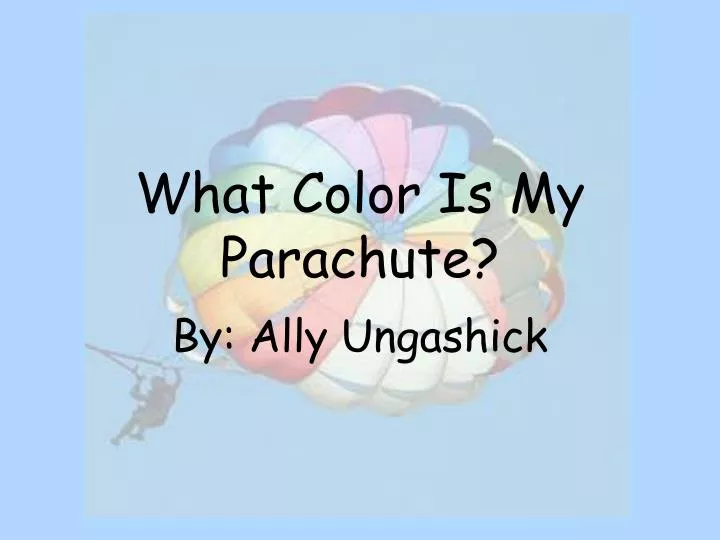 what color is my parachute
