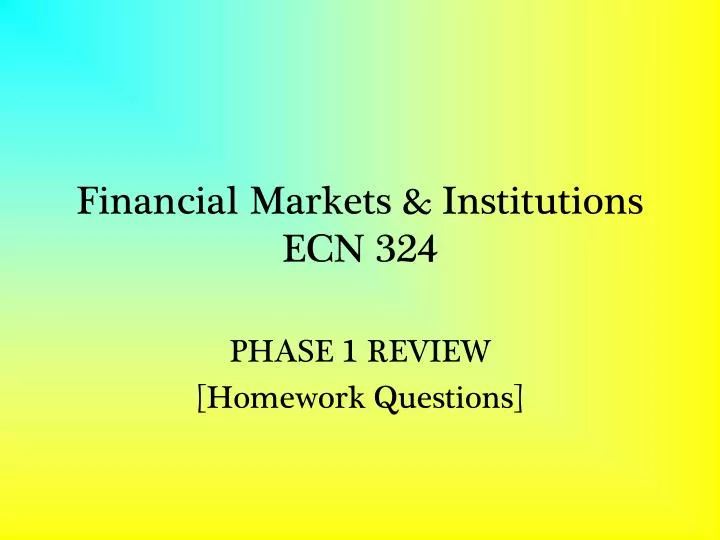 financial markets institutions ecn 324