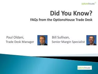 Did You Know? FAQs from the OptionsHouse Trade Desk