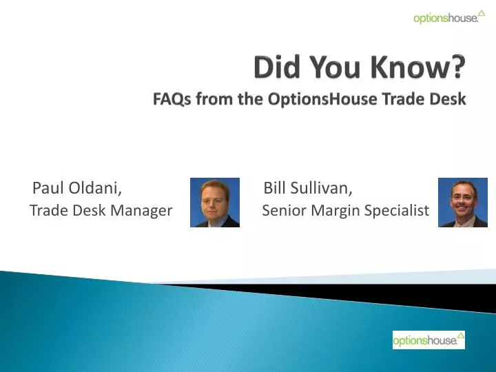 did you know faqs from the optionshouse trade desk