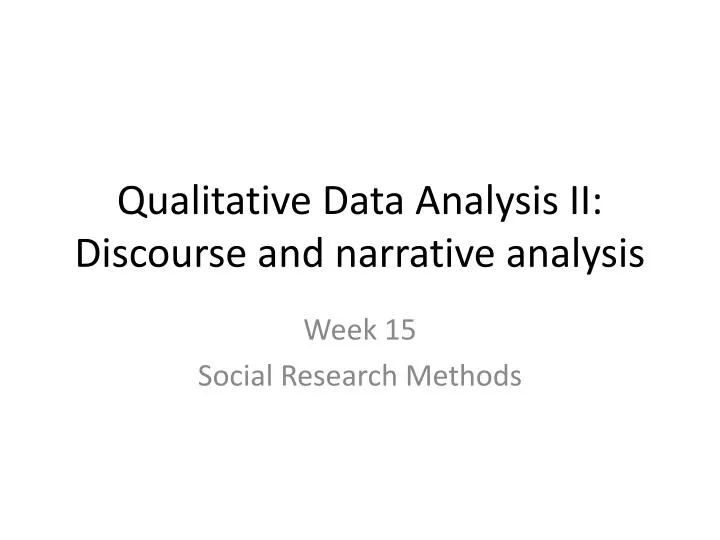 qualitative data analysis ii discourse and narrative analysis