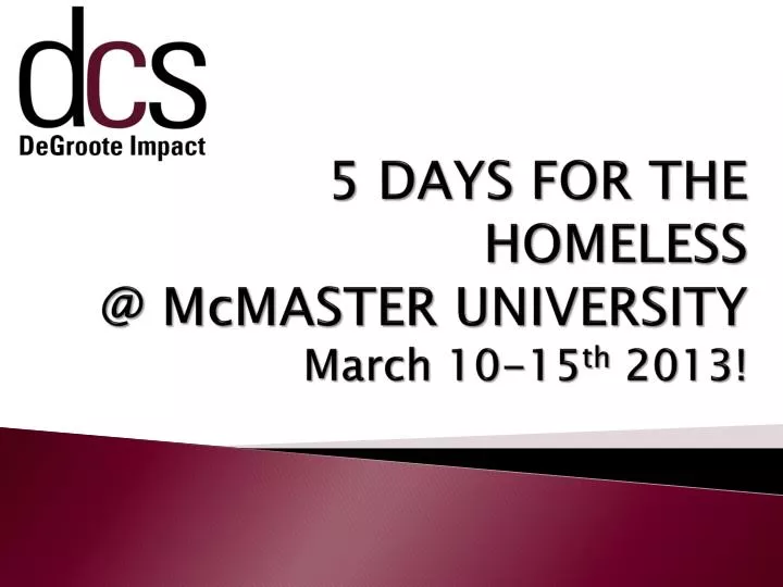 5 days for the homeless @ mcmaster university march 10 15 th 2013