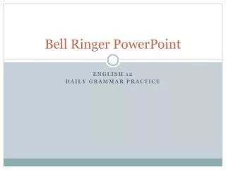 Bell Ringer PowerPoint