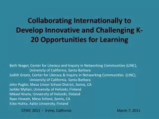 Collaborating Internationally to Develop Innovative and Challenging K-20 Opportunities for Learning