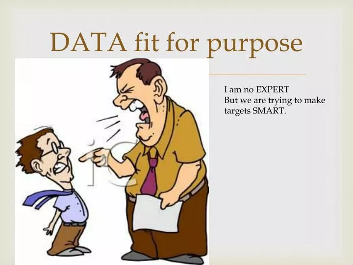 data fit for purpose