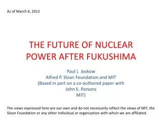 THE FUTURE OF NUCLEAR POWER AFTER FUKUSHIMA