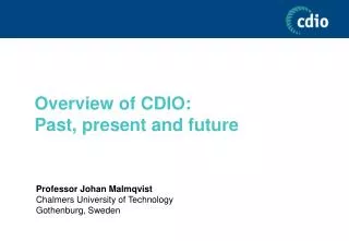 Overview of CDIO: Past, present and future