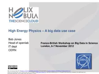 High Energy Physics – A big data use case