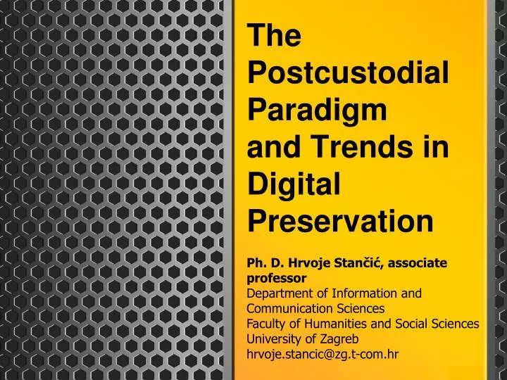the postcustodial paradigm and trends in digital preservation