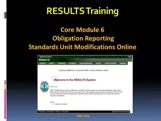 RESULTS Training Core Module 6 Obligation Reporting Standards Unit Modifications Online