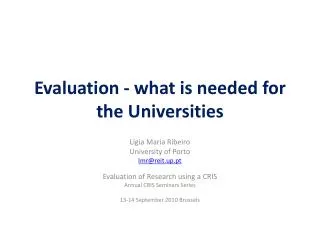 Evaluation - what is needed for the Universities