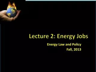 Lecture 2: Energy Jobs