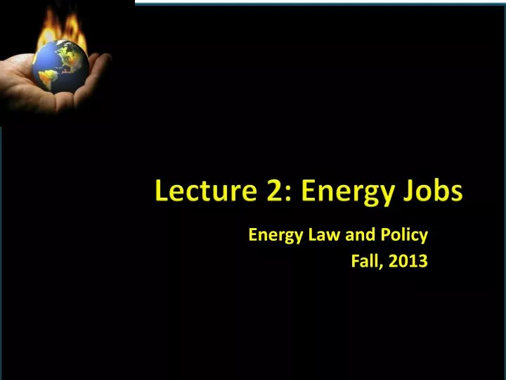 lecture 2 energy jobs