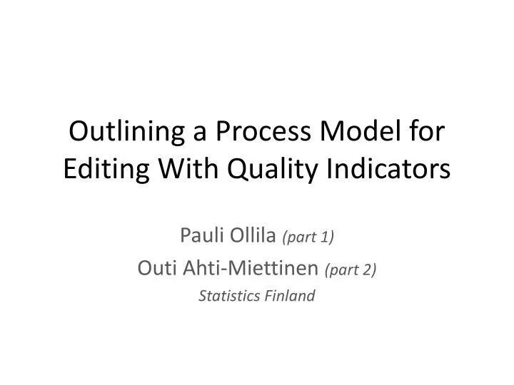 outlining a process model for editing with quality indicators