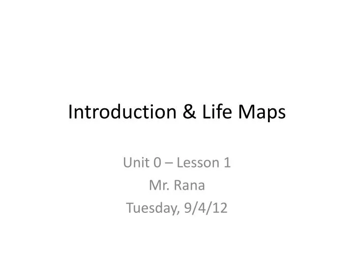 introduction life maps