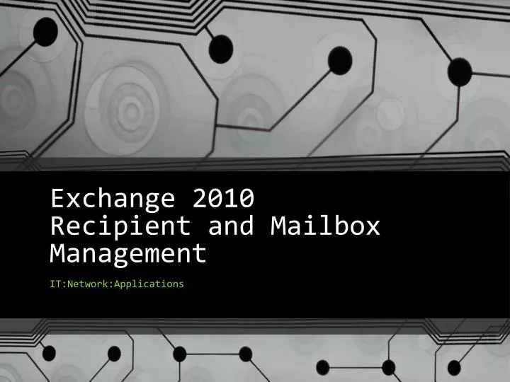 exchange 2010 recipient and mailbox management