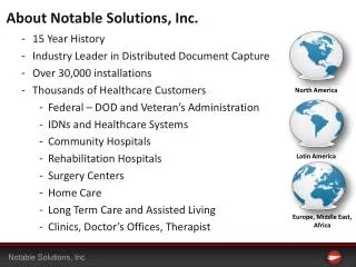 15 Year History Industry Leader in Distributed Document Capture Over 30,000 installations Thousands of Healthcare Cust