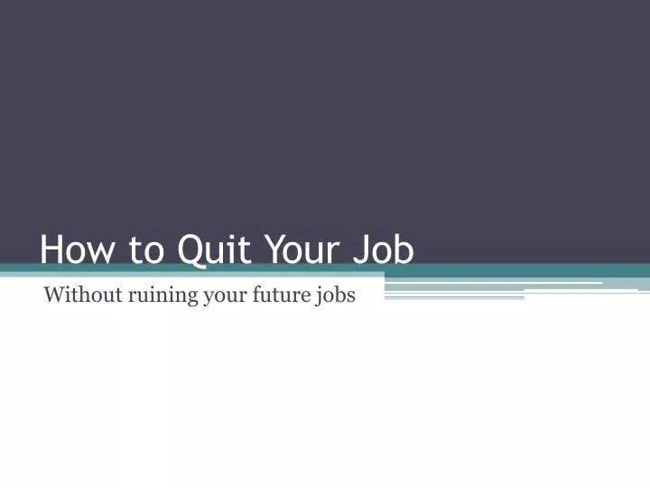 how to quit your job