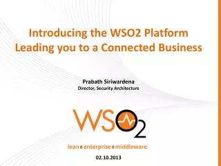 Introducing the WSO2 Platform Leading you to a Connected Business