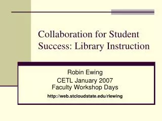 Collaboration for Student Success: Library Instruction