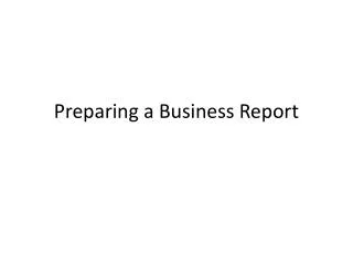 Preparing a Business Report