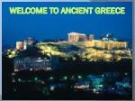 Welcome to ancient greece - slide 1